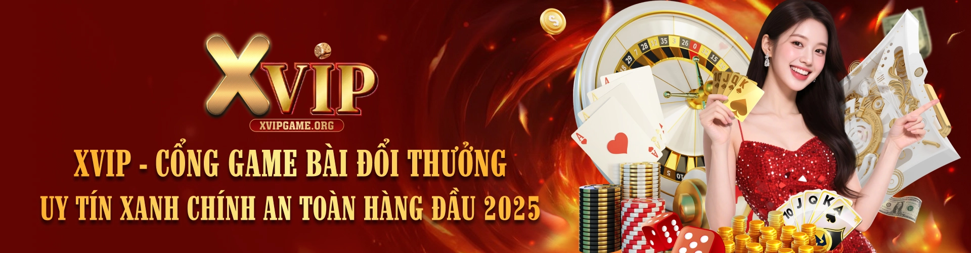 Xvip - Cổng game bài đổi thưởng uy tín xanh chính an toàn hàng đầu 2025